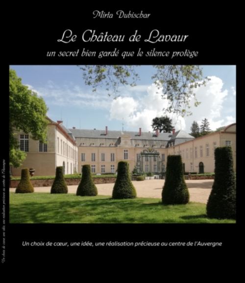 Mirta Dubischar Lavaure 60 Château de Codignat, Un Secret Bien Gardé, par Mirta Dubischar